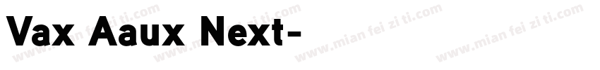 Vax Aaux Next字体转换